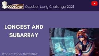 Longest AND Subarray (ANDSUBAR) Correct Solution | Codechef | October Challenge 2021 | Python Guy