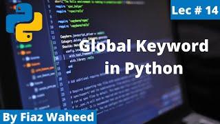Global Keyword in Python,Lec#14 |Python Complete Course for Beginners in Urdu/Hindi 2021