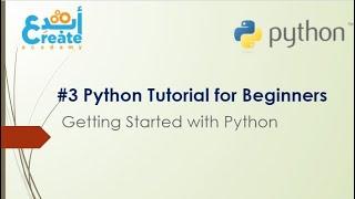 #3 Python Tutorial for Beginners: Getting started with Python تعلم لغة البايثون للمبتدئين