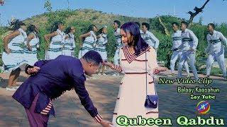 Qubeen Qabdu (Balaay Kaasahun) New Ethiopian Music 2019