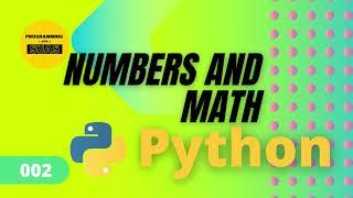 002 Numbers and math  || Python Tutorial - Python for Beginners || Programming with SUAS