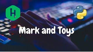 186 - Mark and Toys | Hackerrank Solution | Problem Solving | Python
