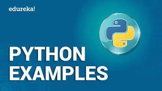 Python Examples | Python Programs For Beginners | Python Tutorial For Beginners | Edureka