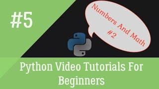 Python tutorial series for beginners #5 (Python built-in functions/Numbers And Math/#2)