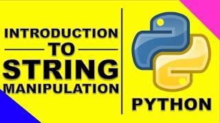 Introduction to String Manipulation | FREE Python Tutorial #47 for complete BEGINNERS | SO EASY!!!