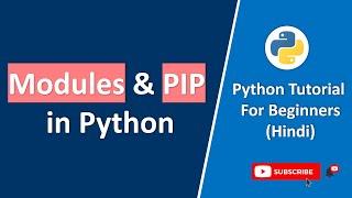 Modules and PIP in Python (Hindi) | Python Tutorial For Beginners In Hindi | Modules and PIP Kya Hai