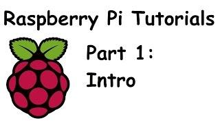 Introduction and Parts - Raspberry Pi and Python tutorials p.1
