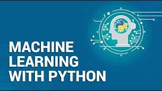 Machine Learning with Python | Machine Learning Tutorial for Beginners