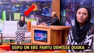 INTERVIEW HADHA MANAA HACHALU HUNDESSA|Fantu Damise Seifu On Ebs|Interview Fantu Demise|