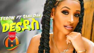 Ferow ft. Sami Dan - Des Des | New Ethio - Eritrean Music 2019 (Official Video)