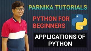 APPLICATIONS OF PYTHON | PYTHON TUTORIAL FOR BEGINNERS | PYTHON FULL COURSE FOR BEGINEERS
