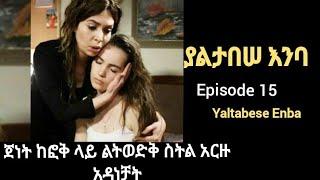 Yaltabese Enba Episode 15