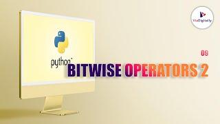 Bitwise Operators in Python Part-2 | Python Tutorial for Beginners | Learn Python  @ViaDigitally