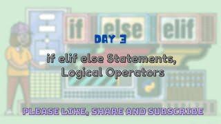 Learn Python - Course for Beginners - Day 3: if else statements & Logical Operators [Tutorial]