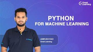 Python for Machine Learning | Machine Learning Tutorial | Python Tutorial | Great Learning
